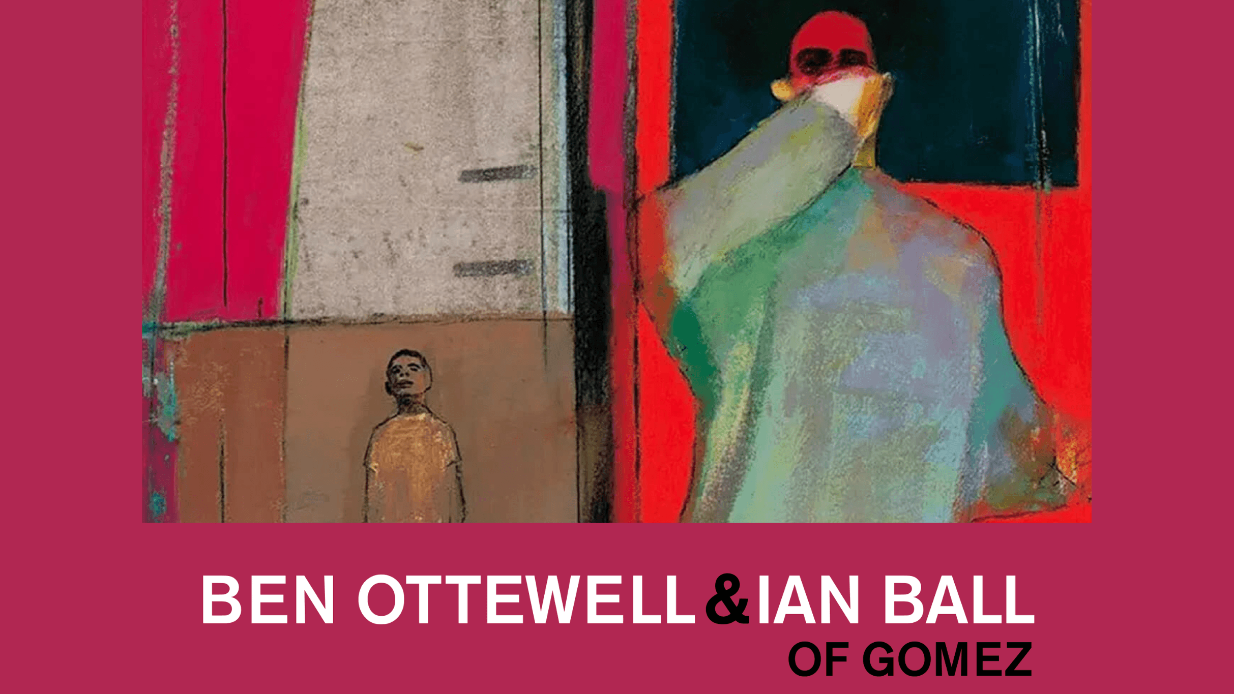 BEN OTTEWELL & IAN BALL - Gomez By Request