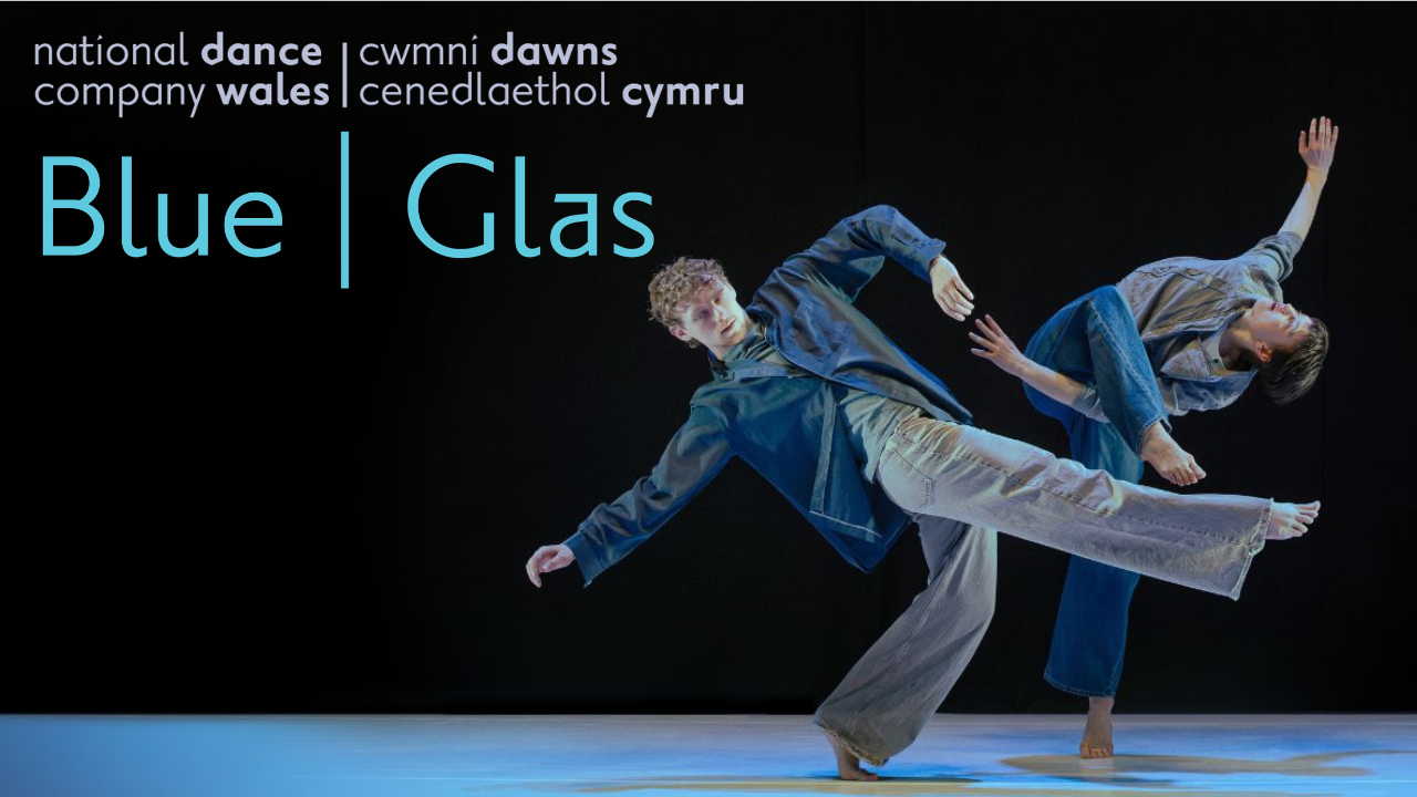 Malvern: National Dance Company Wales present Blue | Glas at Festival Theatre