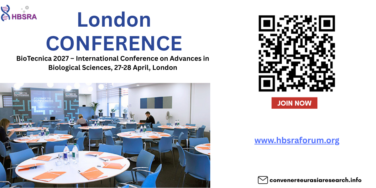 BioTecnica 2027 – International Conference on Advances in Biological Sciences, 27-28 April, London at The Tomlinson Centre, Queensbridge Road, London, UK