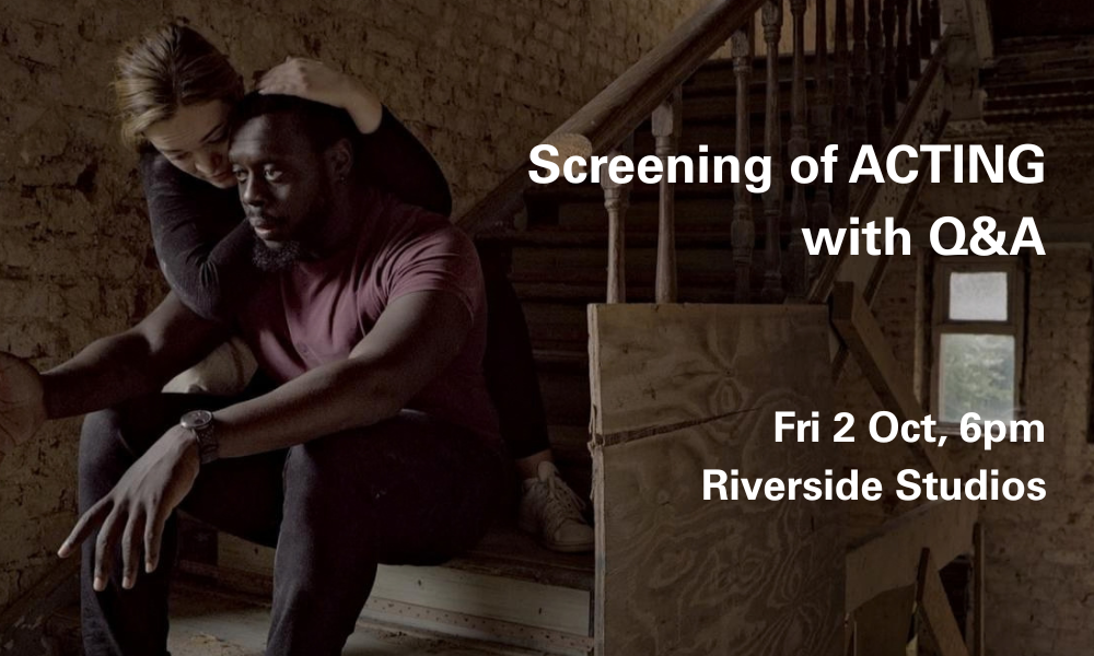 Film screening: Acting with Q&A