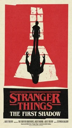 Stranger Things: The First Shadow (13:00) at Phoenix Theatre