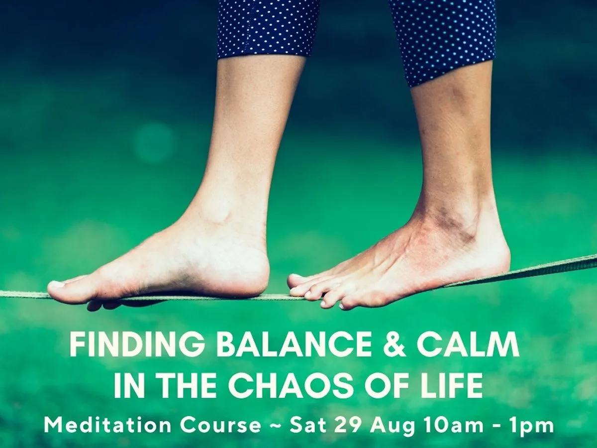 Meditation Course: Finding Balance & Calm In The Chaos Of Life