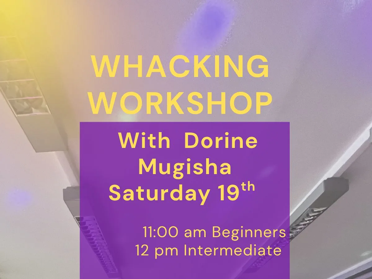 Whacking Workshop by Dorine Mugisha