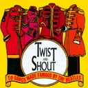 Twist and Shout