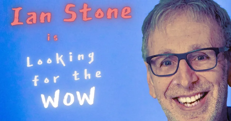 Ian Stone is Looking for the Wow at Komedia Bath. at Bath