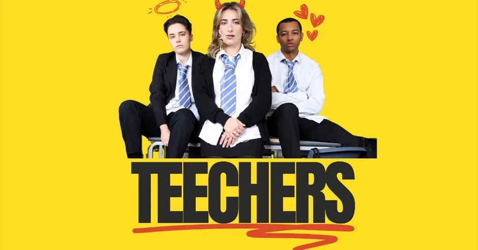 Teechers at Theatre Royal Bath at Bath