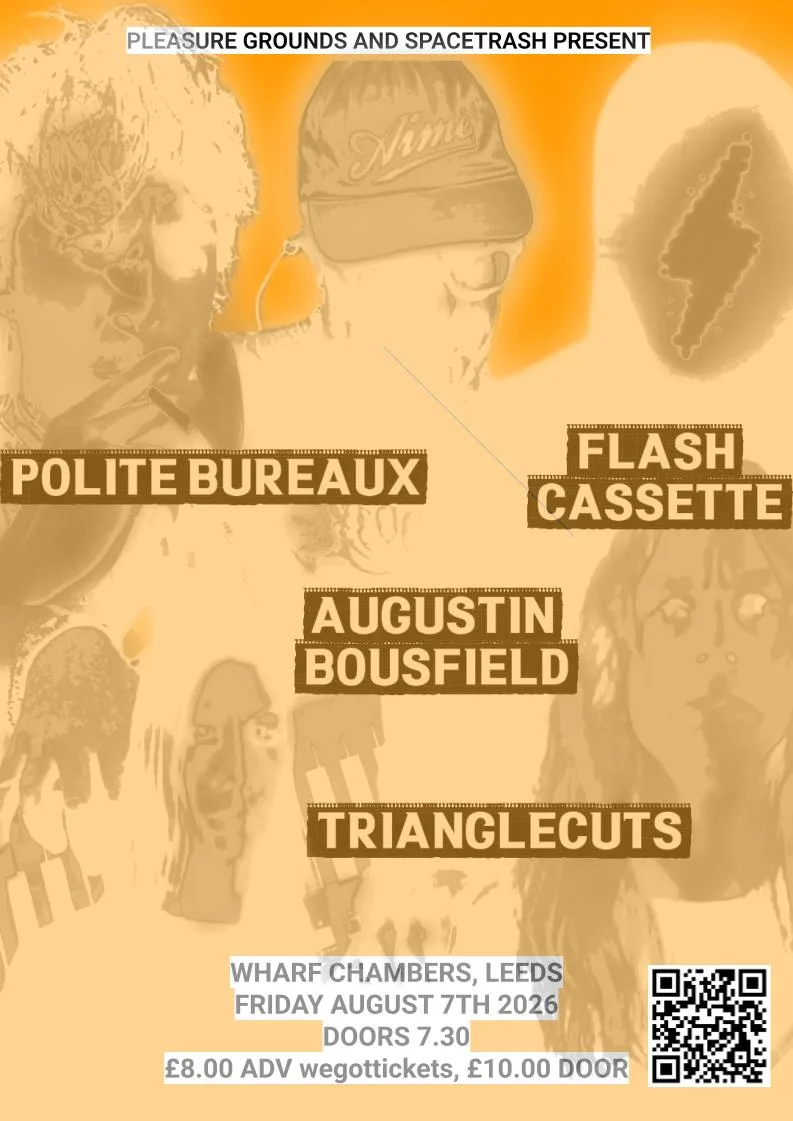 Spacetrash and Pleasure Grounds presents Augustin Bousfield/Flash Cassette /…another TBC/