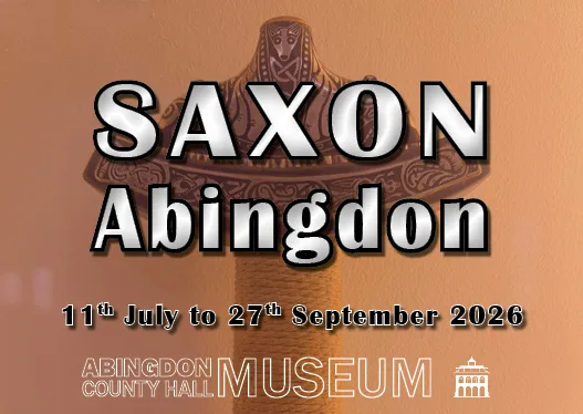 Exhibition: SAXON Abingdon at Abingdon County Hall Museum