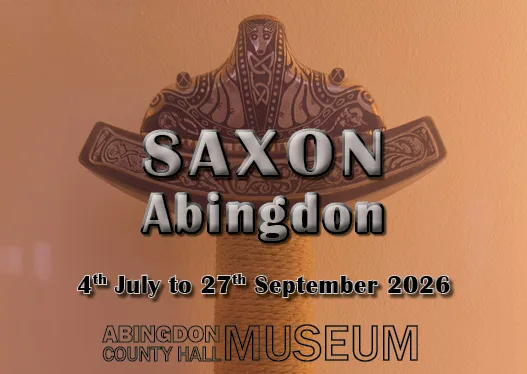 Exhibition: SAXON Abingdon at Abingdon County Hall Museum