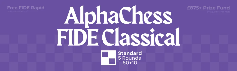 AlphaChess FIDE Classical at Wyllyotts Theatre