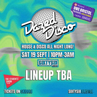 UWE Bristol Official Freshers | Dazed Disco Tickets at SIXTYSIX