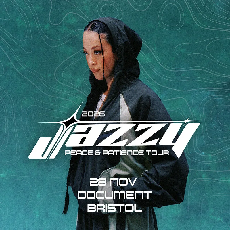 Jazzy - Peace & Patience Tour | Bristol Tickets at DOCUMENT