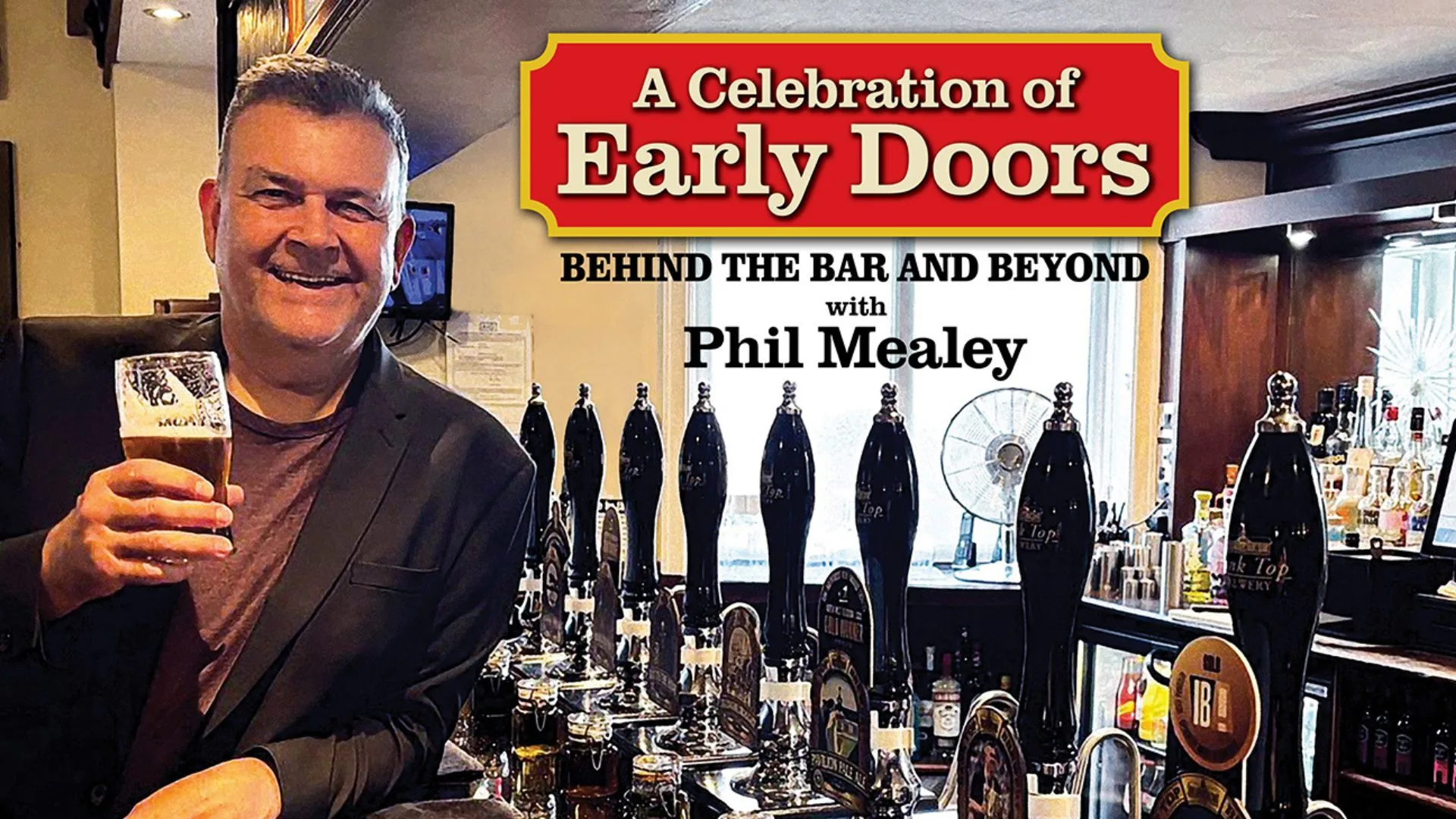 A Celebration of Early Doors: Behind the Bar and Beyond with Phil Mealey