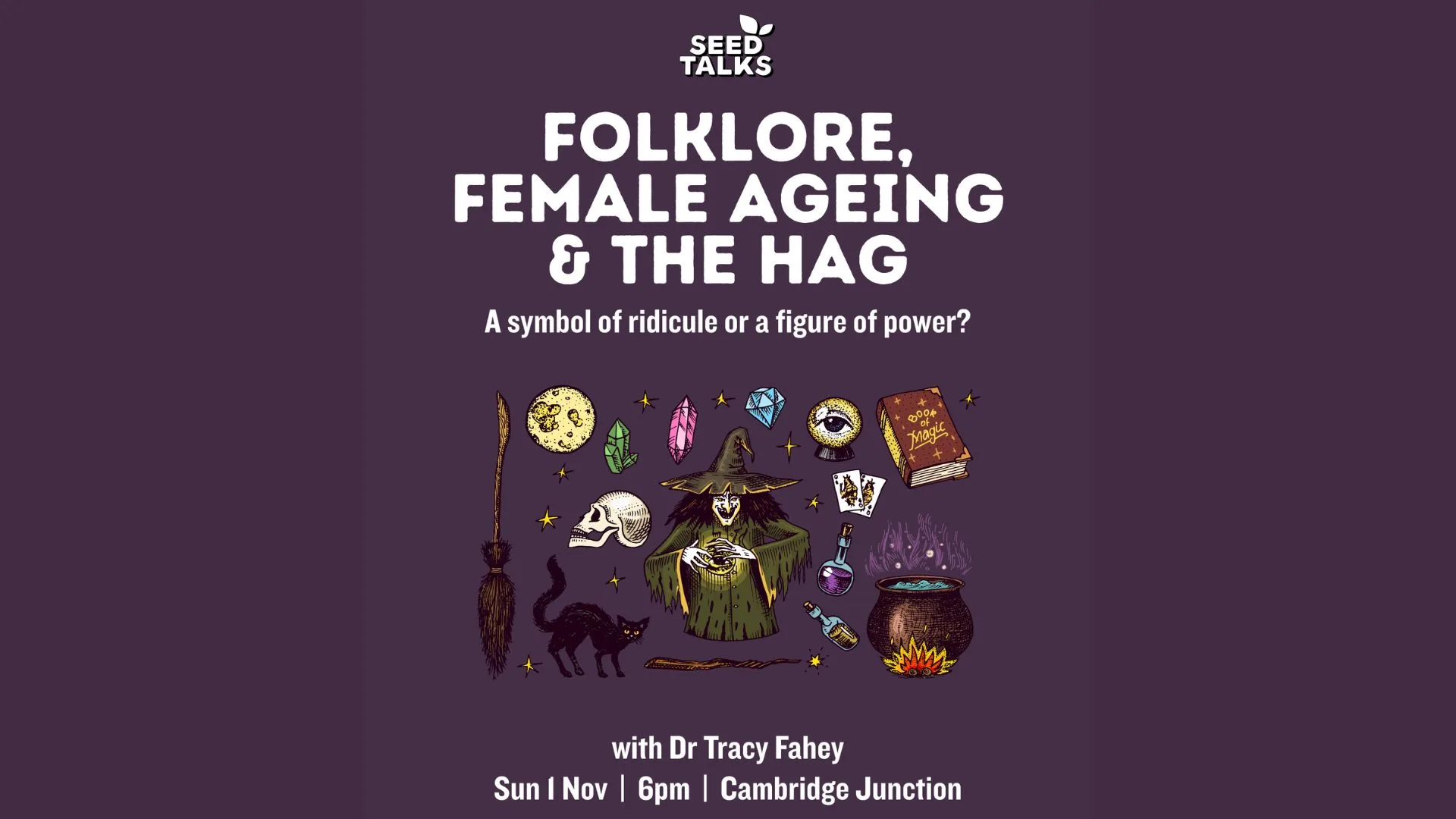 Seed Talks - Folklore, Female Aging & The Hag