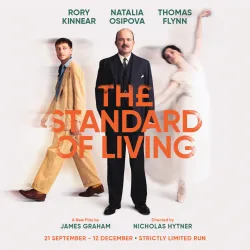 The Standard of Living at Theatre Royal Haymarket
