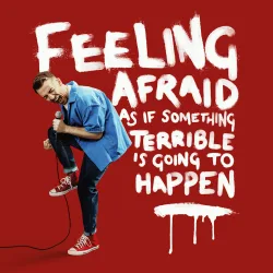 Feeling Afraid As If Something Terrible Is Going To Happen
