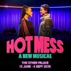 Hot Mess: A New Musical at The Other Palace