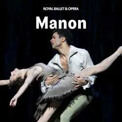 Manon - Royal Ballet and Opera