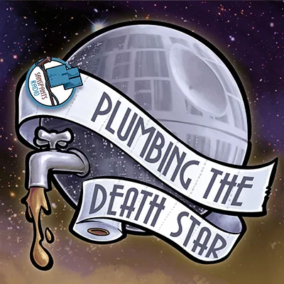 COMEDY – PLUMBING THE DEATH STAR