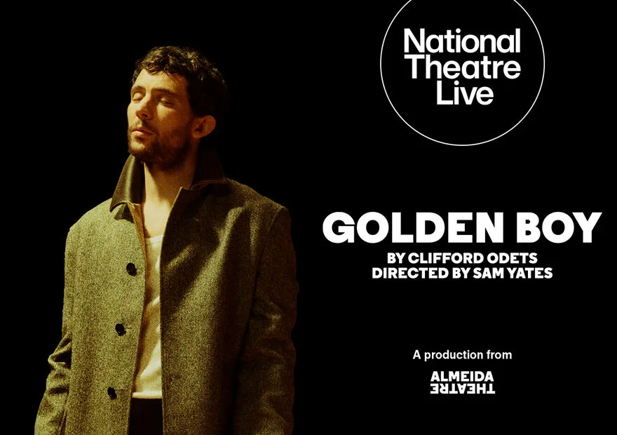 NT Live: Golden Boy (Cert TBC)