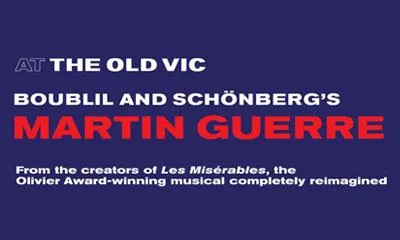 Martin Guerre at Old Vic Theatre at Old Vic Theatre