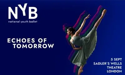 National Youth Ballet - Echoes of Tomorrow at Sadler's Wells Theatre at Sadler's Wells Theatre