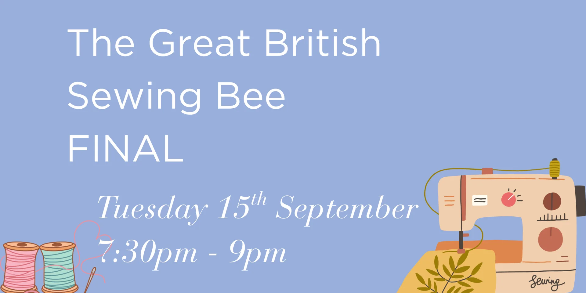 The Great British Sewing Bee FINAL at The Leeds Library