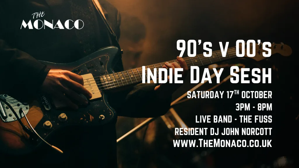90’s v 00’s Indie Day Sesh pt2 (Over 30s) at The Monaco