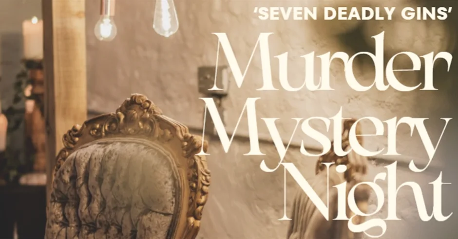 Seven Deadly Gins Murder Mystery at The Huntsman