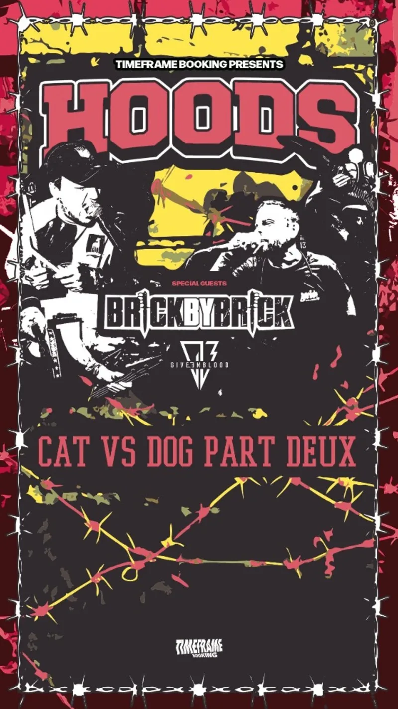 Kings of the North Presents  Hoods, Brick By Brick plus Support
