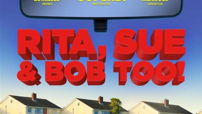Rita, Sue & Bob Too at The Crescent Theatre