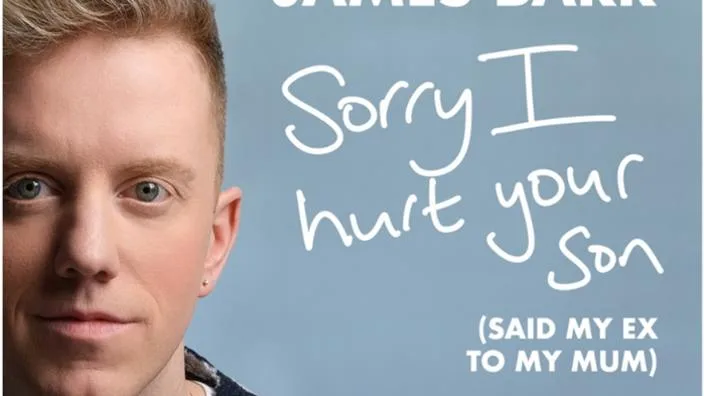 James Barr: Sorry I Hurt Your Son (Said My Ex To My Mum)