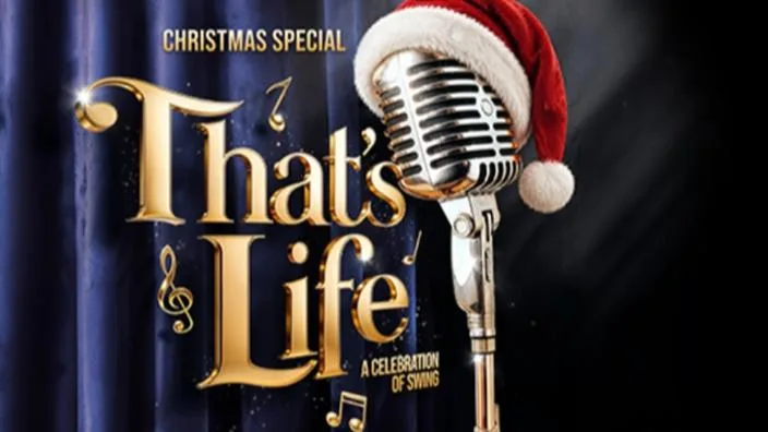 Christmas Special - That's Life! - A Celebration of Swing