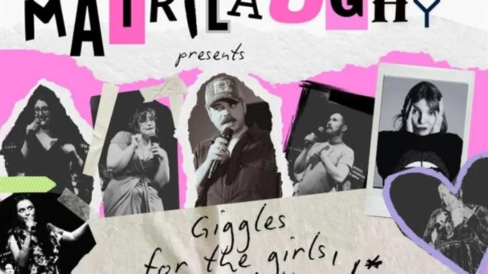 Matrilaughy Presents: Giggles for the Gals, Gays, and Theys