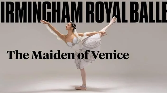 Birmingham Royal Ballet - Maiden of Venice at Birmingham Hippodrome