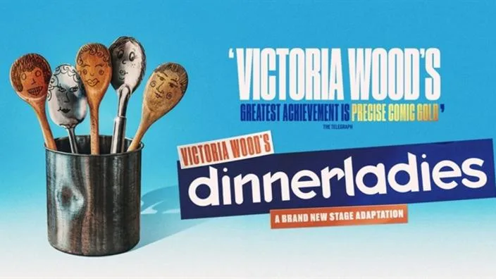 Victoria Wood's dinnerladies at Birmingham Hippodrome