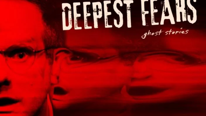 Deepest Fears: Ghost Stories