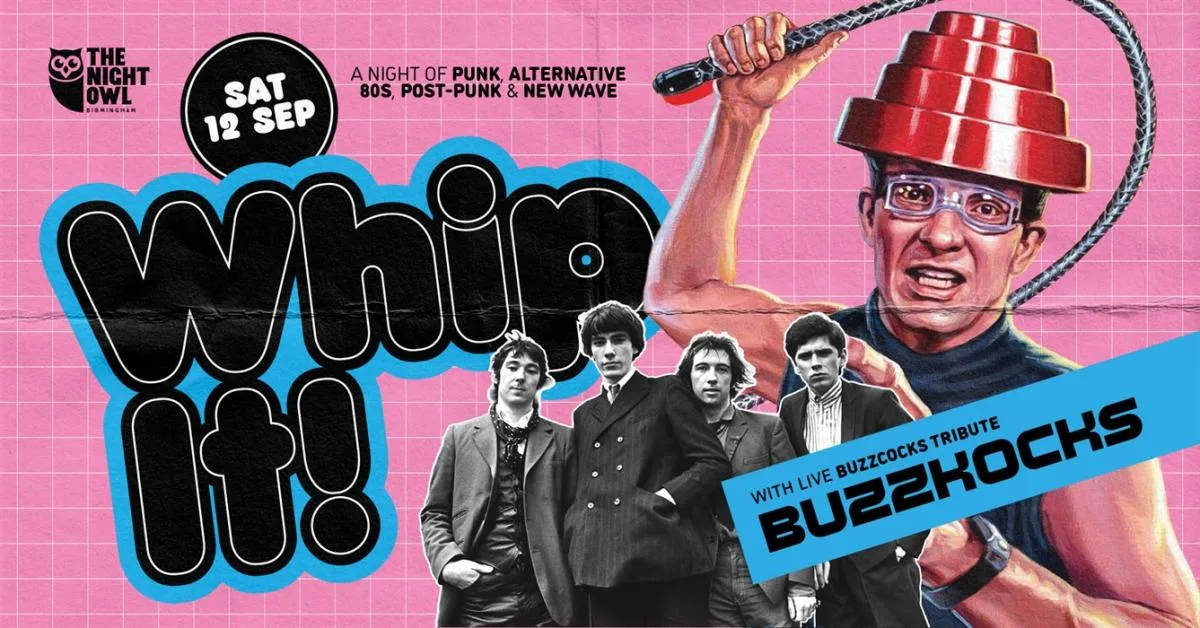 Whip It! Alt 80s, Post-Punk & New Wave night presents BuzzKocks at West Midlands