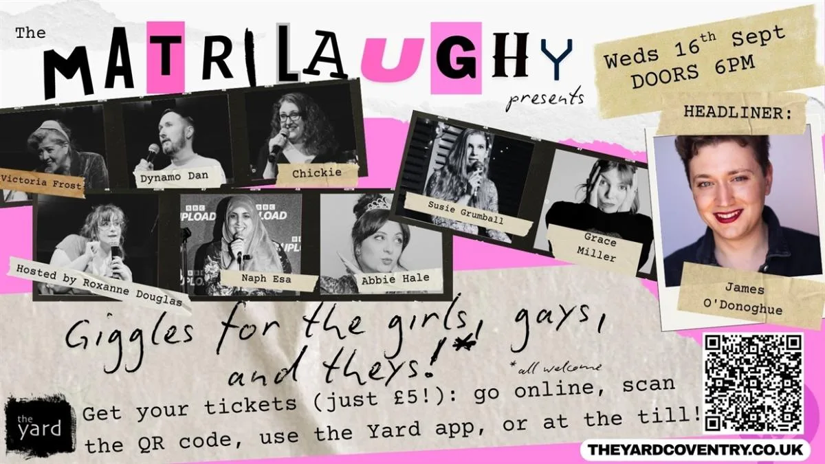 The Matrilaughy Presents: Giggles for the Gals, Gays, and Theys at West Midlands
