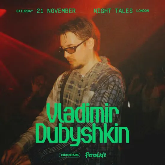 Origins x Percolate: Vladimir Dubyshkin at Night Tales
