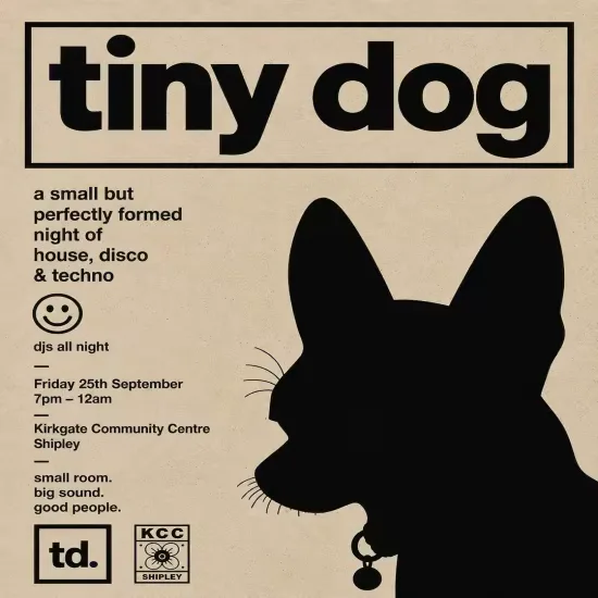 Tiny Dog at Kirkgate Community Centre