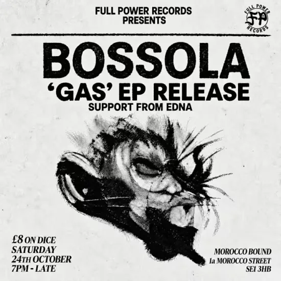 BOSSOLA - EP LAUNCH at Morocco Bound Bermondsey