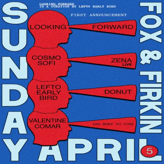 *NEW DATE* LOOKING FORWARD – A Lefto Early Bird Curation – Day & Night Takeover at Fox & Firkin