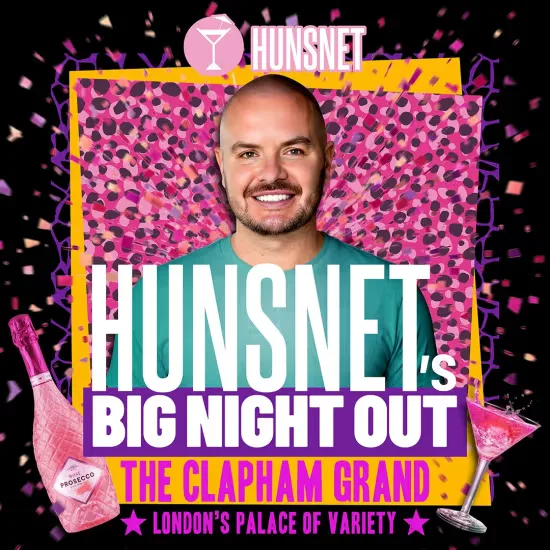 Hunsnet's Big Night Out at The Clapham Grand