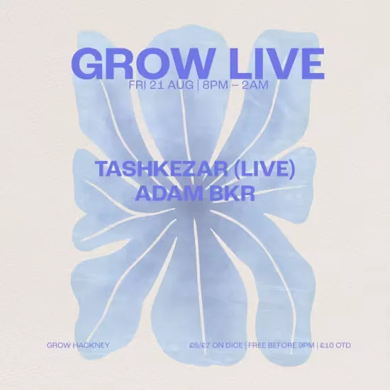 Grow Live: Tashkezar at GROW