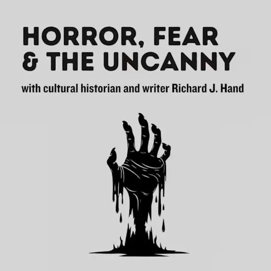 Horror, Fear & the Uncanny