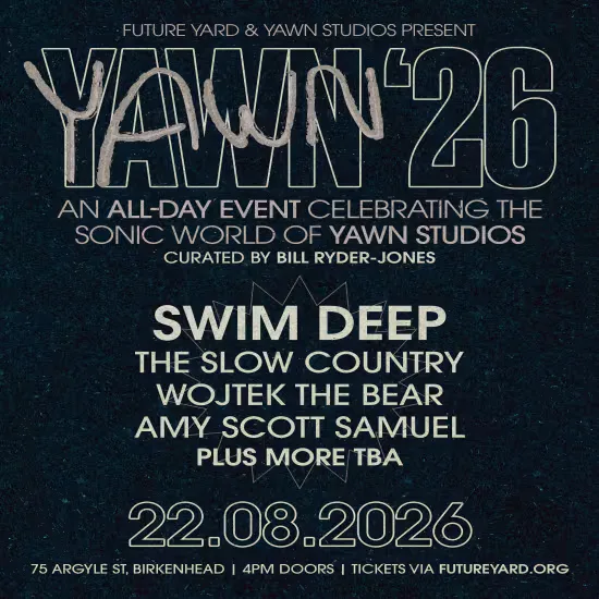 YAWN FEST 26: Swim Deep + The Slow Country + More
