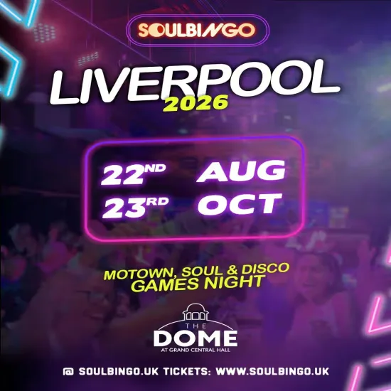 Soul Bingo Liverpool | 22nd August 2026 at The Dome at Grand Central Hall