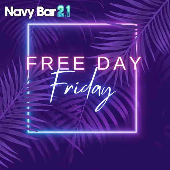 FREEDAY Friday at Navy Bar 2.1