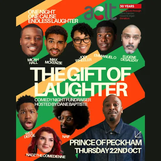 THE GIFT OF LAUGHTER: ACLT FUNDRAISER at Prince of Peckham
